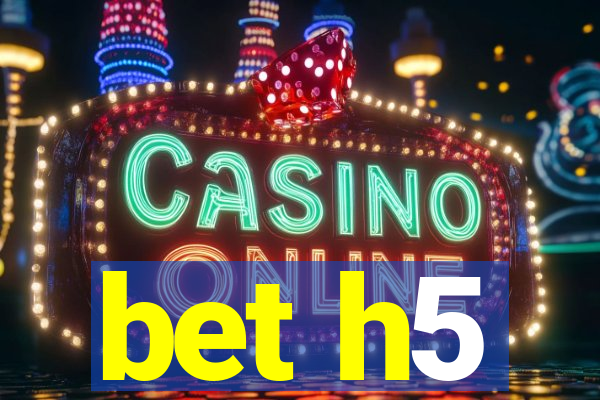 bet h5